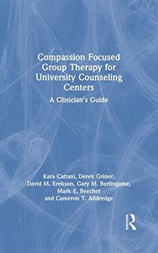 portada Compassion Focused Group Therapy for University Counseling Centers: A Clinician’S Guide (en Inglés)