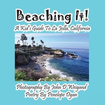 portada Beaching It! a Kid's Guide to La Jolla, California (en Inglés)