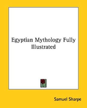 portada egyptian mythology fully illustrated (en Inglés)
