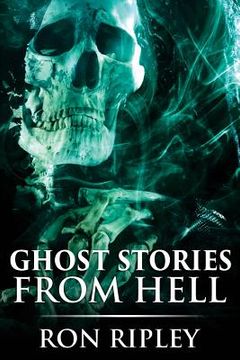 portada Ghost Stories from Hell: Supernatural Horror with Scary Ghosts & Haunted Houses (en Inglés)
