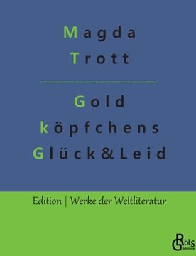 portada Goldköpfchens Glück und Leid (in German)