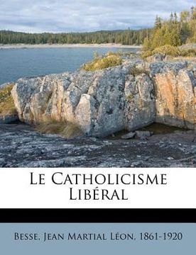 portada Le Catholicisme Libéral (en Francés)
