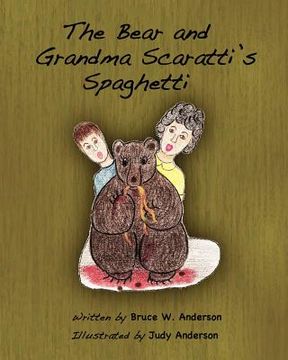 portada the bear and grandma scaratti's spaghetti (in English)