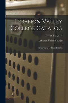 portada Lebanon Valley College Catalog: Department of Music Bulletin; March 1937, v. 25 (en Inglés)