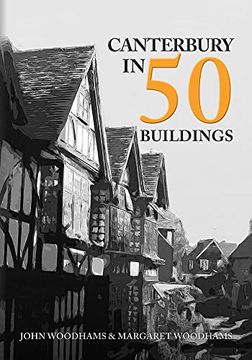 portada Canterbury in 50 Buildings (en Inglés)