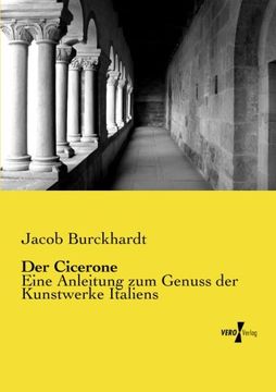 portada Der Cicerone: Eine Anleitung zum Genuss der Kunstwerke Italiens (German Edition)