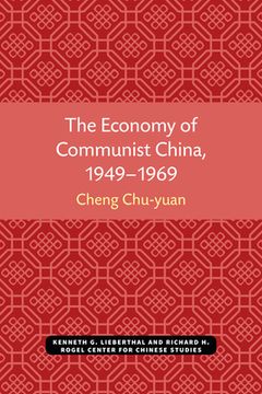 portada The Economy of Communist China, 1949-1969 (en Inglés)