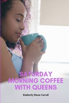 portada Saturday Morning Coffee with Queens (en Inglés)