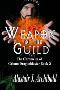 portada Weapon of the Guild: Book 2 of Chronicles of Grimm Dragonblaster