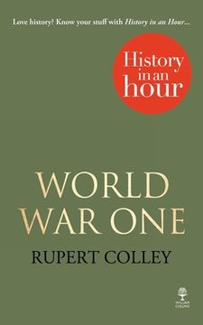 portada World War One: History in an Hour (en Inglés)