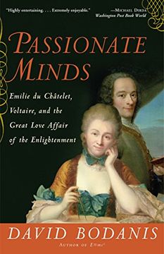portada Passionate Minds: Emilie du Chatelet, Voltaire, and the Great Love Affair of the Enlightenment (en Inglés)