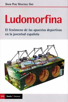 portada Ludomorfina: El Fenómeno de las Apuestas Deportivas en la Juventud Española