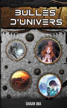 portada Bulles d'Univers: 7 histoires de Science-Fiction, Fantasy et Fantastique (en Francés)