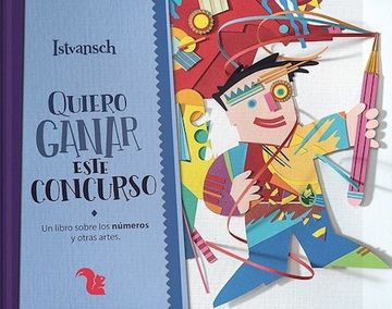 portada Quiero Ganar Este Concurso. Un Libro Sobre los Numeros y Otras Artes (in Spanish)