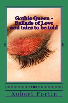 portada Gothic Queen - Ballads of Love and tales to be told (en Inglés)