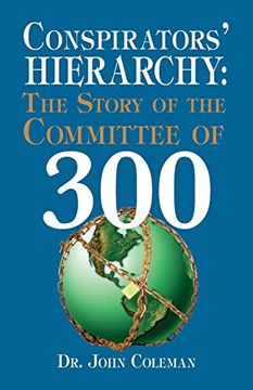 portada Conspirator's Hierarchy : The Committee of 300 (en Inglés)