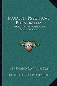 portada modern psychical phenomena: recent researches and speculations (in English)