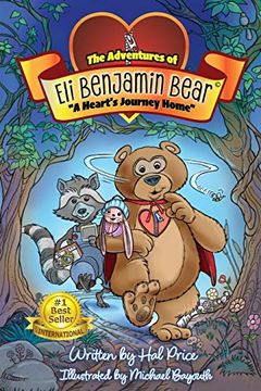 portada A Heart's Journey Home: The Adventures of eli Benjamin Bear Vol. I: Volume 1 (en Inglés)