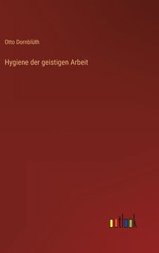 portada Hygiene der geistigen Arbeit (en Alemán)