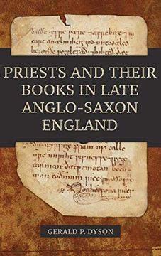 portada Priests and Their Books in Late Anglo-Saxon England (Anglo-Saxon Studies, 34) (en Inglés)