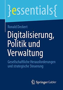 portada Digitalisierung, Politik und Verwaltung: Gesellschaftliche Herausforderungen und Strategische Steuerung (en Alemán)