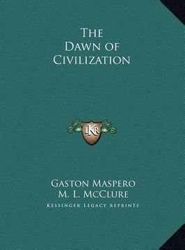 portada the dawn of civilization (en Inglés)
