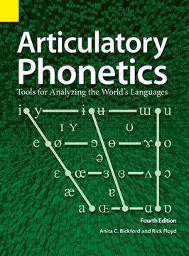 portada Articulatory Phonetics: Tools for Analyzing the World's Languages, 4th Edition (en Inglés)