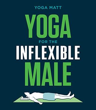 portada Yoga for the Inflexible Male: A How-To Guide (in English)