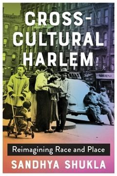 portada Cross-Cultural Harlem: Reimagining Race and Place (en Inglés)