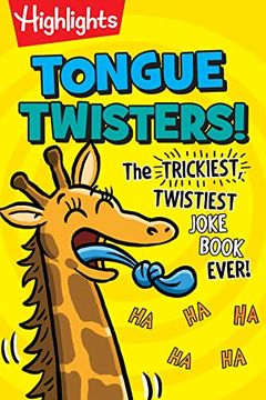 portada Tongue Twisters! The Trickiest, Twistiest Joke Book Ever (Highlights Laugh Attack! Joke Books) (en Inglés)