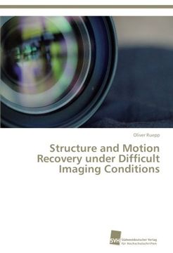 portada Structure and Motion Recovery Under Difficult Imaging Conditions