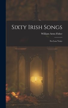 portada Sixty Irish Songs: For Low Voice (in English)