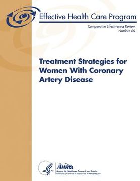 portada Treatment Strategies for Women With Coronary Artery Disease: Comparative Effectiveness Review Number 66 (in English)