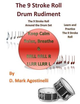 portada The 9 Stroke Roll Drum Rudiment: The 9 Stroke Roll Around the Drum Set (en Inglés)