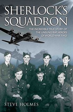 portada Sherlock's Squadron: The Incredible True Stories of the Unsung RAF Heroes of World War Two (en Inglés)