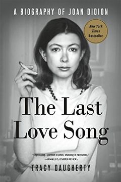 portada The Last Love Song: A Biography Of Joan Didion (en Inglés)