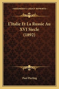 portada L'Italie Et La Russie Au XVI Siecle (1892) (en Francés)