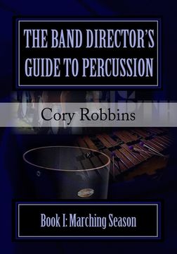 portada The Band Director's Guide to Percussion: Marching Season (in English)