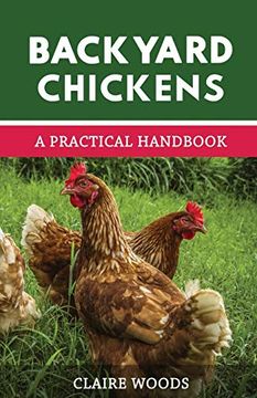 portada Backyard Chickens: A Practical Handbook to Raising Chickens (in English)