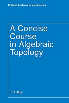 portada A Concise Course in Algebraic Topology (en Inglés)