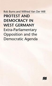 portada Protest and Democracy in West Germany: Extra-Parliamentary Opposition and the Democratic Agenda (en Inglés)