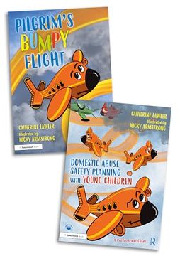 portada Domestic Abuse Safety Planning With Young Children: A ‘Pilgrim’S Bumpy Flight’ Storybook and Professional Guide (en Inglés)