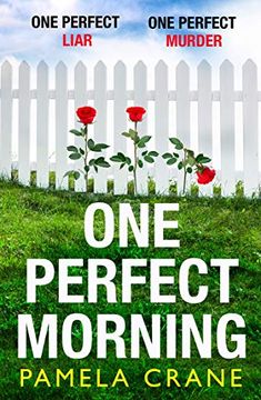 portada One Perfect Morning: The Gripping new Pyschological Crime Thriller With a Twist – a Perfect Escapist Read for 2021 (in English)
