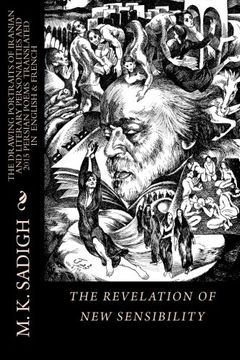 portada The Revelation of New Sensibilities: M.K.Sadigh's collection of drawing portraits of Iranian  and some world's literary and artistic personalities