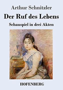 portada Der ruf des Lebens: Schauspiel in Drei Akten (en Alemán)