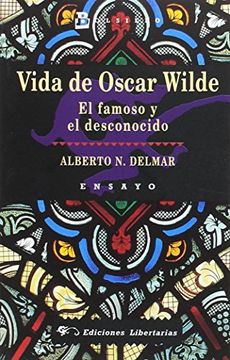 portada Vida de Oscar Wilde: El famoso y el desconocido (Bolsillo)