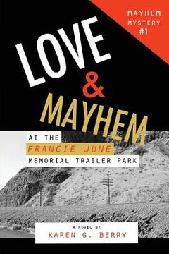 portada Love and Mayhem at the Francie June Memorial Trailer Park (en Inglés)