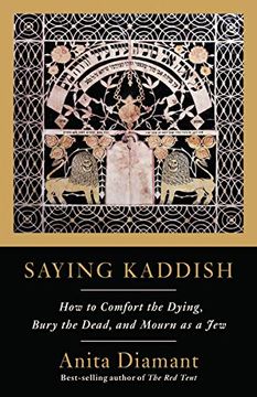 portada Saying Kaddish: How to Comfort the Dying, Bury the Dead, and Mourn as a jew (en Inglés)