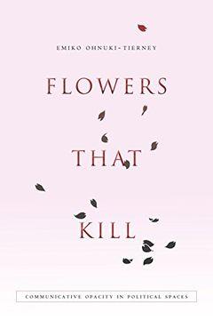portada Flowers That Kill: Communicative Opacity in Political Spaces (en Inglés)