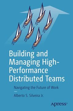 portada Building and Managing High-Performance Distributed Teams: Navigating the Future of Work (en Inglés)